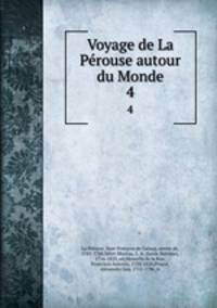 Voyage de La Prouse autour du Monde. 4