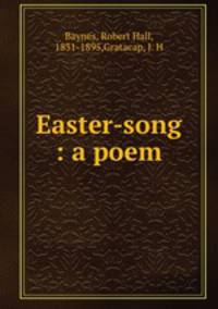 Easter-song : a poem