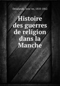Histoire des guerres de religion dans la Manche