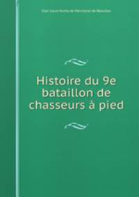 Histoire du 9e bataillon de chasseurs a pied