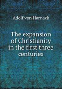 The expansion of Christianity in the first three centuries