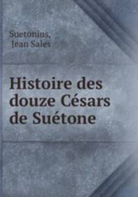 Histoire des douze Cesars de Suetone
