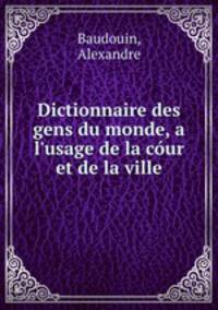 Dictionnaire des gens du monde, a l