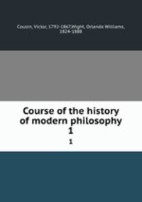 Course of the history of modern philosophy. 1