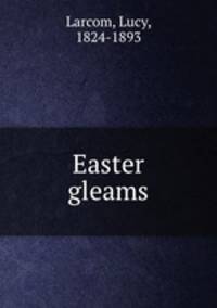 Easter gleams