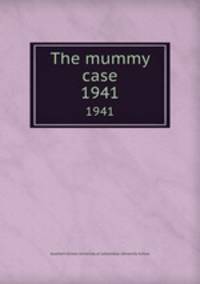 The mummy case.. 1941