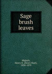 Sage brush leaves