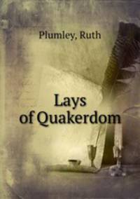 Lays of Quakerdom