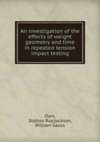 An investigation of the effects of weight geometry and time in repeated tension impact testing