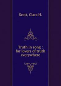 Truth in song : for lovers of truth everywhere.