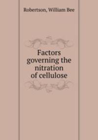 Factors governing the nitration of cellulose.