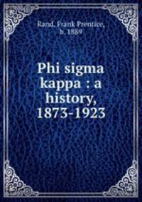Phi sigma kappa : a history, 1873-1923