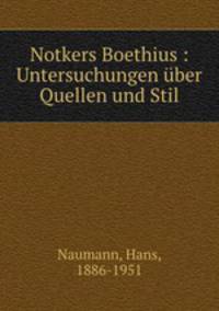 Notkers Boethius : Untersuchungen ber Quellen und Stil