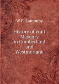 History of craft Masonry in Cumberland and Westmorland