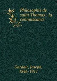 Philosophie de saint Thomas : la connaissance