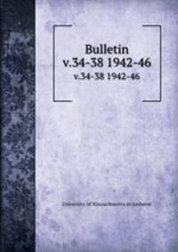 Bulletin. v.34-38 1942-46