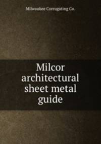Milcor architectural sheet metal guide