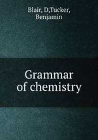 Grammar of chemistry