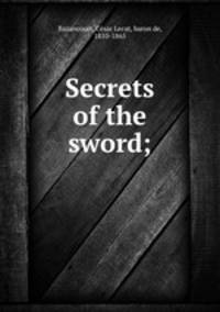 Secrets of the sword;
