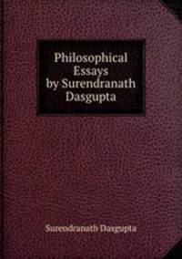 Philosophical Essays by Surendranath Dasgupta
