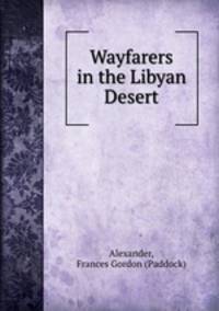 Wayfarers in the Libyan Desert