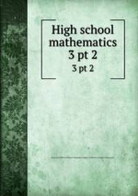 High school mathematics. 3 pt 2