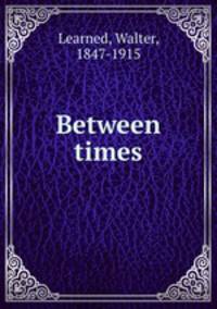 Between times