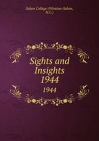 Sights and Insights. 1944