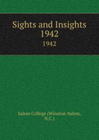 Sights and Insights. 1942