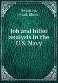 Job and billet analysis in the U.S. Navy.