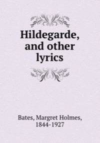 Hildegarde, and other lyrics