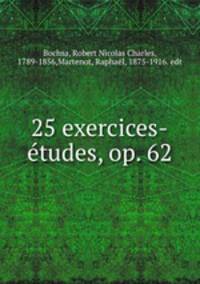 25 exercices-etudes, op. 62