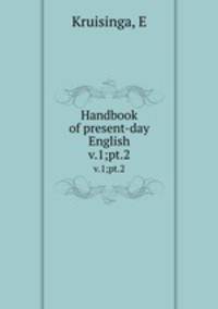Handbook of present-day English. v.1;pt.2