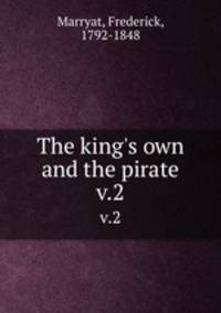 The king`s own and the pirate. v.2