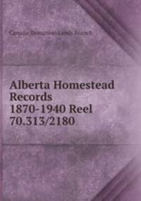 Alberta Homestead Records 1870-1940 Reel 70.313/2180