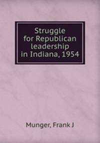 Struggle for Republican leadership in Indiana, 1954