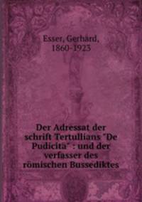 Der Adressat der schrift Tertullians "De Pudicita" : und der verfasser des rmischen Bussediktes
