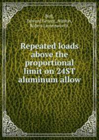 Repeated loads above the proportional limit on 24ST aluminum allow