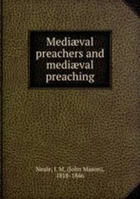 Medi?val preachers and medi?val preaching