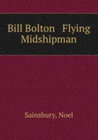 Bill Bolton Flying Midshipman