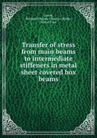 Transfer of stress from main beams to intermediate stiffeners in metal sheet covered box beams