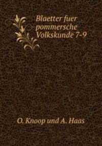 Blaetter fuer pommersche Volkskunde 7-9