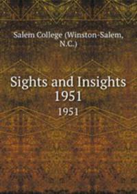Sights and Insights. 1951
