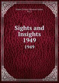 Sights and Insights. 1949