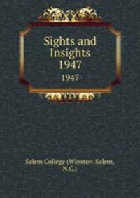 Sights and Insights. 1947