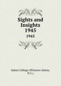 Sights and Insights. 1945