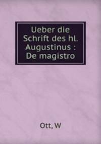 Ueber die Schrift des hl. Augustinus : De magistro