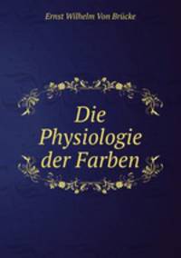Die Physiologie der Farben