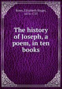 The history of Joseph, a poem, in ten books