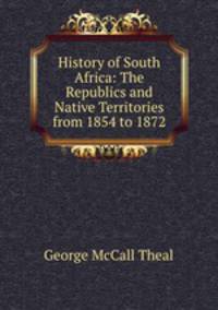 History of South Africa: The Republics and Native Territories from 1854 to 1872